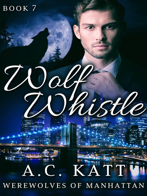 Title details for Wolf Whistle by A.C. Katt - Wait list